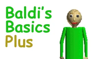 Baldi’s Basics Plus - free online game