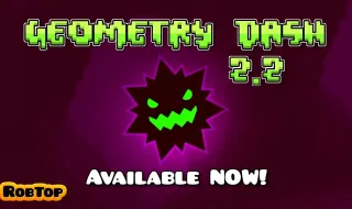 Geometry Dash 2.2