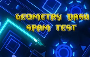 Play Geometry Dash Spam Test now!