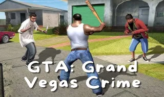 GTA: Grand Vegas Crime
